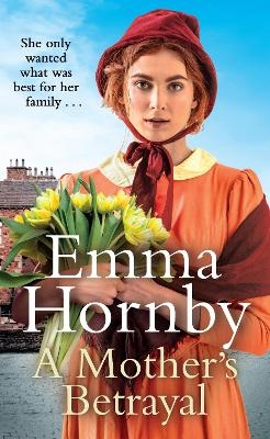 A Mother’s Betrayal - Emma Hornby