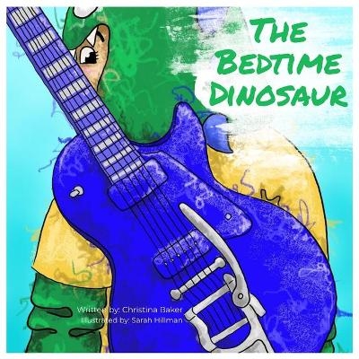 The Bedtime Dinosaur - Christina Baker