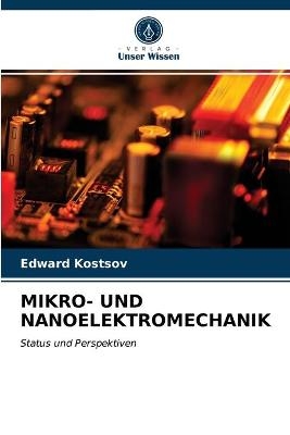 Mikro- Und Nanoelektromechanik - Edward Kostsov
