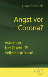 Angst vor Corona? - Uwe Friedrich