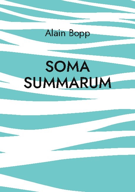 Soma Summarum - Alain Bopp