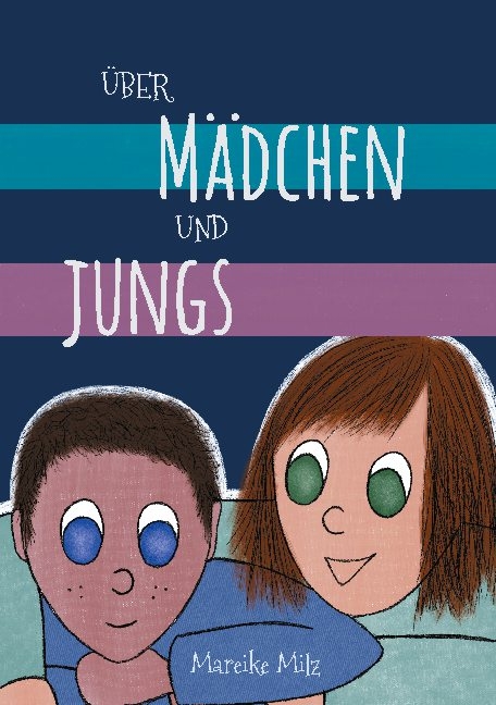 Über Mädchen und Jungs - Mareike Milz