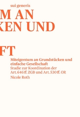 Miteigentum an Grundstücken und einfache Gesellschaft - Nicole Roth