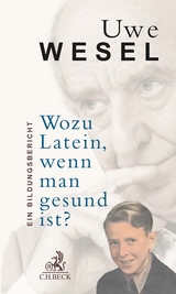 Wozu Latein, wenn man gesund ist? - Uwe Wesel