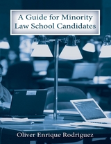 Guide for Minority Law School Candidates -  Rodriguez Oliver Enrique Rodriguez