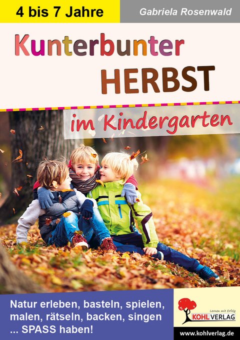 Kunterbunter Herbst im Kindergarten - Gabriela Rosenwald