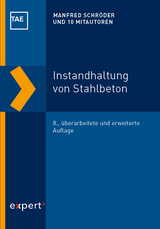 Instandhaltung von Stahlbeton - Manfred Schröder, Christoph Helf, Rolf P. Gieler, Stephan Wehrle, Dennis Ziegler, Peter Haardt, Eckhard Kempkens, Müller Hilmar, Helena Eisenkrein-Kreksch, Hannes Fiala, Claus Golar