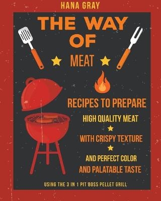 The Way of Meat - Hana Gray