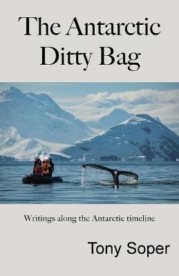The Antarctic Ditty Bag - Tony Soper
