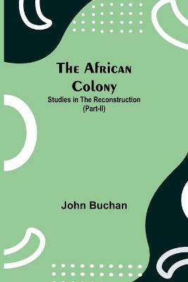The African Colony - John Buchan