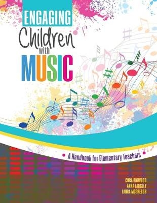 Engaging Children with Music - Cora Bigwood, Laura McGregor, Anna Langley