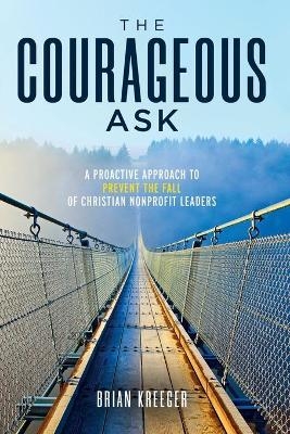 The Courageous Ask - Brian Kreeger