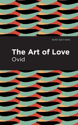 The Art of Love -  Ovid