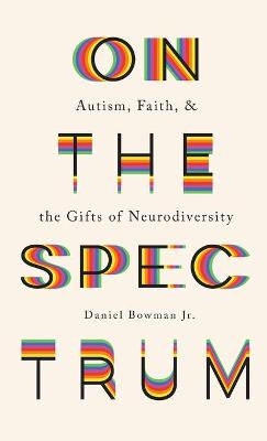 On the Spectrum - Daniel Bowman  Jr