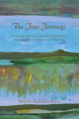 The Four Journeys - Shaykh Fadhlalla Haeri
