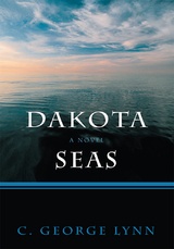 Dakota Seas -  C. George Lynn