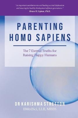 Parenting Homo Sapiens - Karishma Stretton
