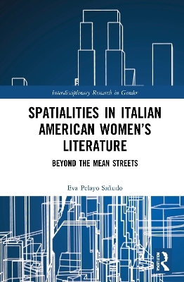 Spatialities in Italian American Women’s Literature - Eva Pelayo Sañudo