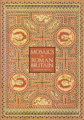 Mosaics in Roman Britain - Anthony Beeson