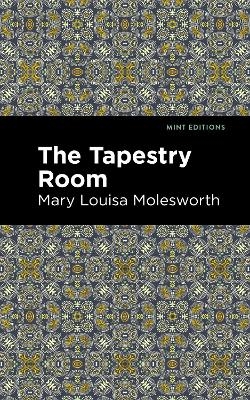 The Tapestry Room - Mary Louisa Molesworth