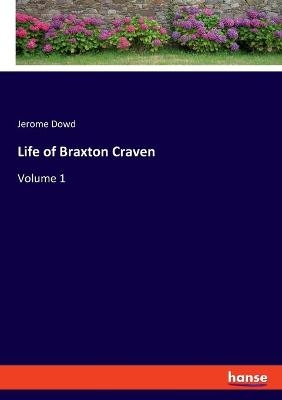 Life of Braxton Craven - Jerome Dowd