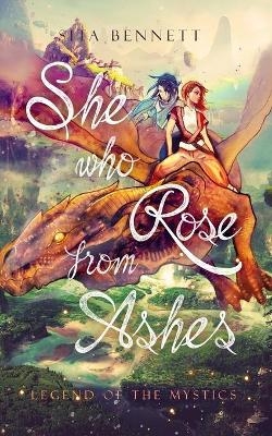 She Who Rose From Ashes - Sita Bennett