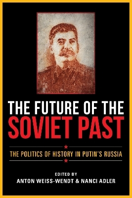 The Future of the Soviet Past - 