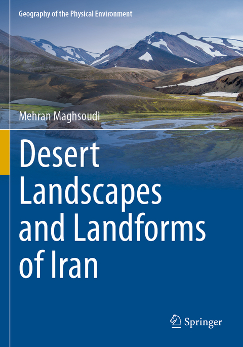 Desert Landscapes and Landforms of Iran - Mehran Maghsoudi