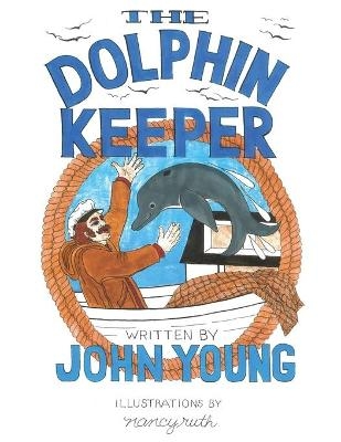 The Dolphin Keeper - John Young