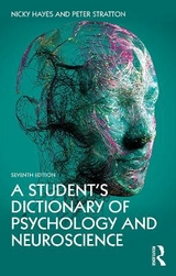 A Student's Dictionary of Psychology and Neuroscience - Hayes, Nicky; Stratton, Peter