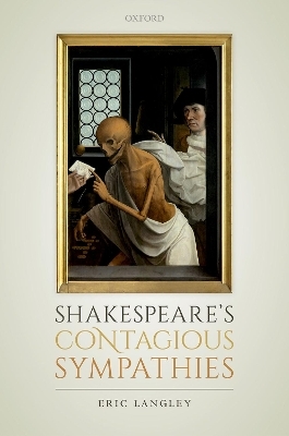 Shakespeare's Contagious Sympathies - Eric Langley