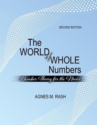 The World of Whole Numbers - Agnes M Rash