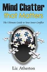 Mind Chatter That Matters -  Liz Atherton