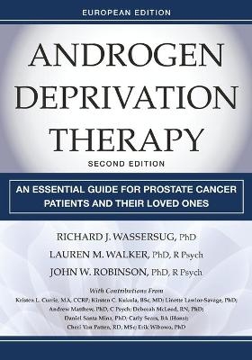 Androgen Deprivation Therapy - Richard J. Wassersug, Lauren M. Walker, John W. Robinson