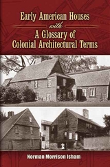 Early American Houses -  Norman Morrison Isham