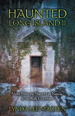 Haunted Long Island II - Lynda Lee Macken