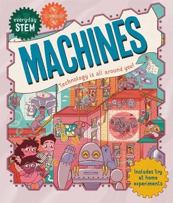 Everyday STEM Technology – Machines - Jenny Jacoby