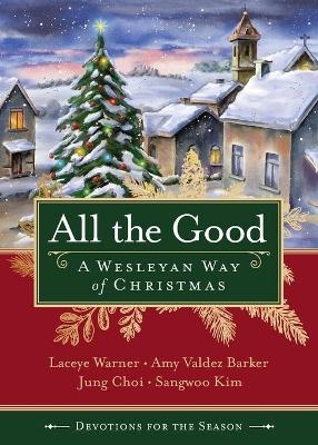 All the Good Devotions for the Season - Laceye C. Warner