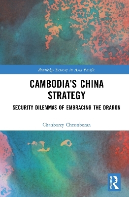 Cambodia’s China Strategy - Chanborey Cheunboran