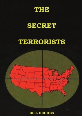The Secret Terrorists - Bill Hughes