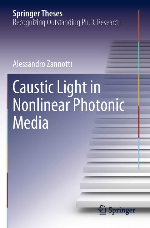 Caustic Light in Nonlinear Photonic Media - Alessandro Zannotti