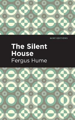 The Silent House - Fergus Hume