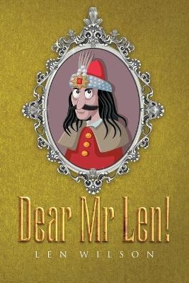 Dear Mr Len! - Len Wilson