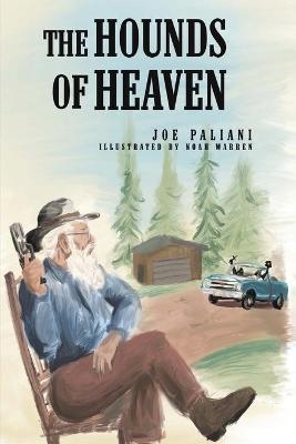 The Hounds of Heaven - Joe Paliani