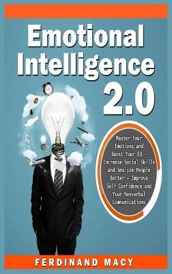 Emotional Intelligence 2.0 - Ferdinand Macy