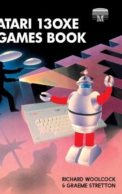 Atari 130XE Games Book - Richard Woolcock, Graeme Stretton