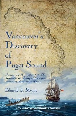 Vancouver's Discovery of Puget Sound - Edmond S Meany