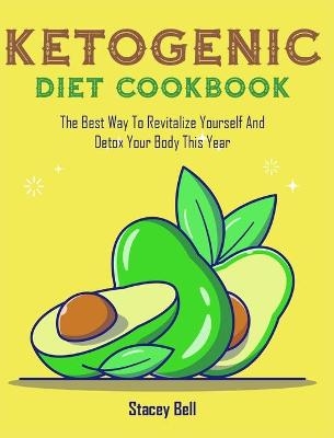 Ketogenic Diet Cookbook - Stacey Bell