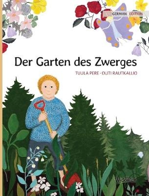 Der Garten des Zwerges - Tuula Pere