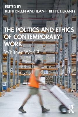 The Politics and Ethics of Contemporary Work - 